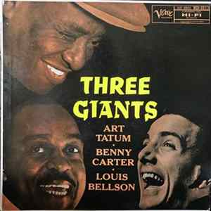 Art Tatum, Benny Carter, Louis Bellson - The Three Giants mp3