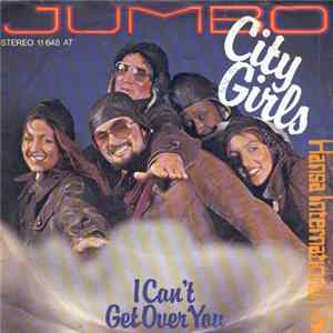 Jumbo - City Girls / I Can't Get Over You mp3