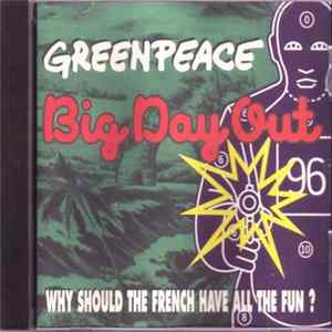 Various - Greenpeace Big Day Out 96 - Why Should The French Have All The Fun? mp3