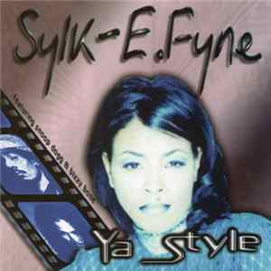 Sylk E. Fyne Featuring Bizzy Bone And Snoop Dogg - Ya Style mp3