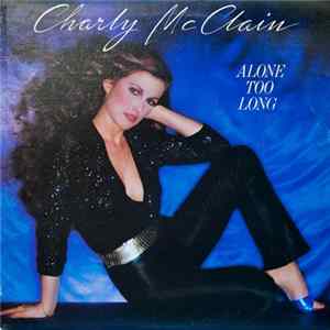 Charley McClain - Alone Too Long mp3