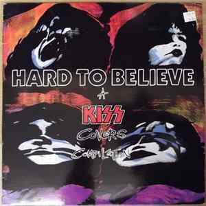 Various - Hard To Believe - A Kiss Covers Compilation mp3