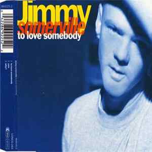 Jimmy Somerville - To Love Somebody mp3