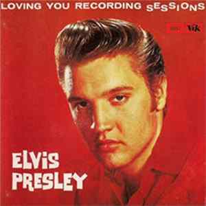 Elvis Presley - Loving You Recording Sessions mp3