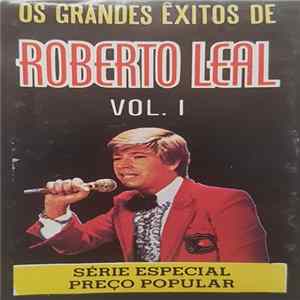 Roberto Leal - Os Grandes Êxitos De Roberto Leal Vol. 1 mp3