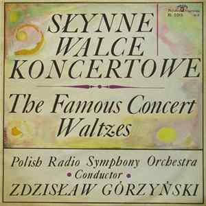 Wielka Orkiestra Symfoniczna Polskiego Radia - Słynne Walce Koncertowe • The Famous Concert Waltzes mp3