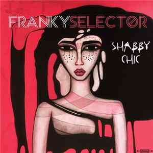 FrankySelector - Shabby Chick mp3