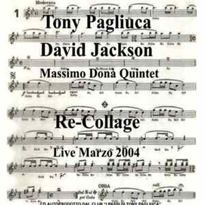 Tony Pagliuca & David Jackson & Massimo Dona Quintet - Re-Collage mp3