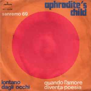 Aphrodite's Child - Lontano Dagli Occhi / Quando L'Amore Diventa Poesia mp3