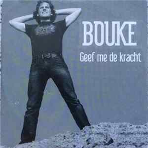 Bouke - Geef Me de Kracht mp3