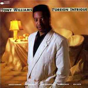 Tony Williams - Foreign Intrigue mp3