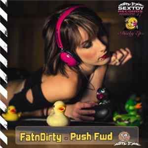 FatnDirty / Push Fwd - Ducky EP mp3