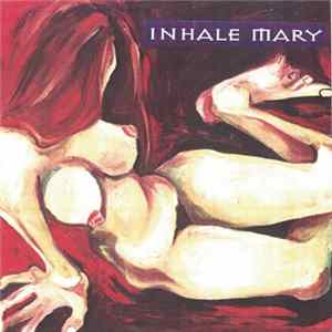 Inhale Mary - Strange Like Me E.P. mp3