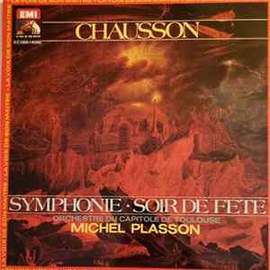 Chausson - Michel Plasson, Orchestre Du Capitole De Toulouse - Symphonie · Soir De Fête mp3