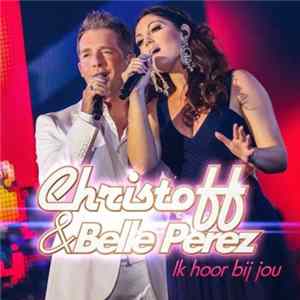 Christoff & Belle Perez - Ik Hoor Bij Jou mp3