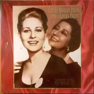 Concha Marquez Piquer, Concha Piquer - Cantando Juntas Por Primera Vez mp3