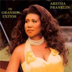 Aretha Franklin - 19 Grandes Exitos mp3