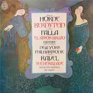 Marilyn Horne, Bernstein, New York Philharmonic / Orchestre National De France - Falla / Ravel - El Amor Brujo / Fanfare / Schéhérazade mp3