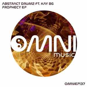 Abstract Drumz Ft. Kay BG - Prophecy EP mp3