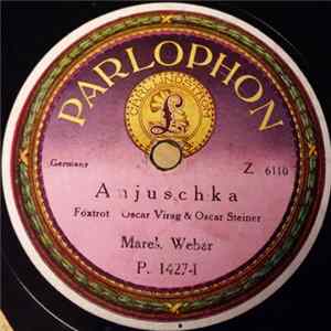 Marek Weber - Anjuschka / Leb' Wohl, Schwarzbraunes Mägdelein mp3