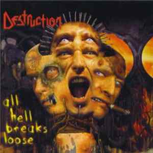 Destruction - All Hell Breaks Loose mp3