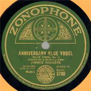 Jimmie Rodgers - Anniversary Blue Yodel (Blue Yodel No. 7) / Any Old Time mp3