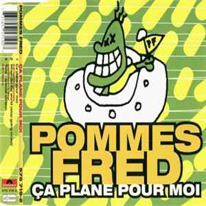 Pommes Fred - Ҫa Plane Pour Moi mp3
