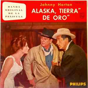 Johnny Horton - Alaska, Tierra "De Oro" mp3