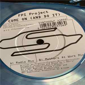 FPI Project - Come On (And Do It) mp3