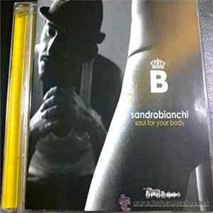 Sandrobianchi - Soul For Your Body mp3