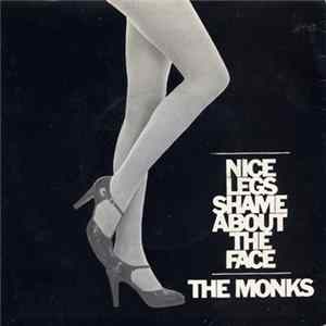 The Monks - Nice Legs Shame About The Face mp3