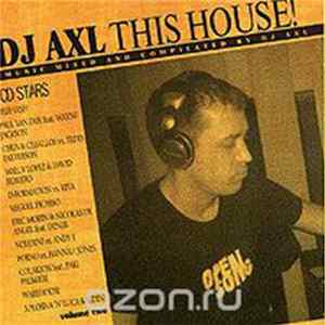 DJ Axl - This House! Volume Two mp3