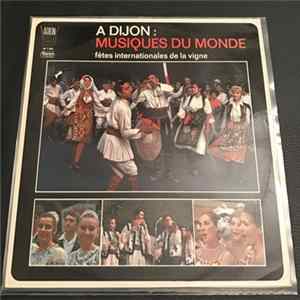 Various - À Dijon: Musiques Du Monde - Fêtes Internationales De La Vigne mp3