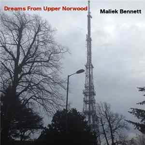 Maliek Bennett - Dreams From Upper Norwood mp3