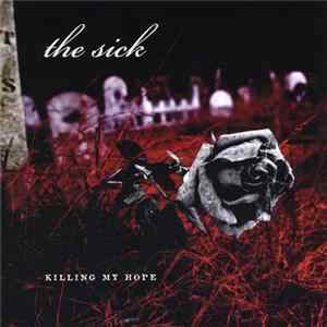 The Sick - Killing My Hope mp3