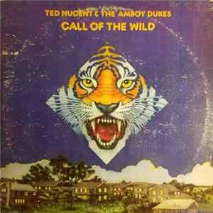 Ted Nugent & The Amboy Dukes - Call Of The Wild mp3