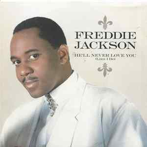 Freddie Jackson - He'll Never Love You (Like I Do) mp3