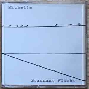 Michelle - Slagnant Flight B: Duplicity mp3