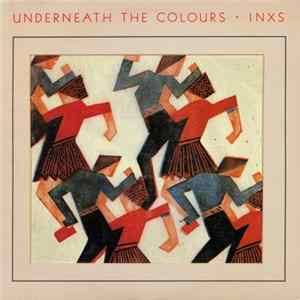 INXS - Underneath The Colours mp3