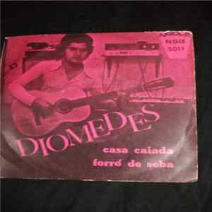 Diomedes - Forró De Serra / Casa Caiada mp3