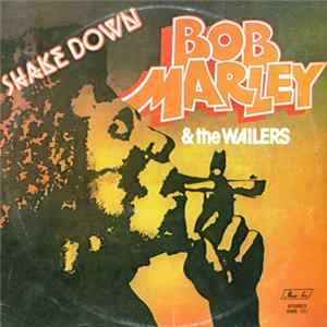 Bob Marley & The Wailers - Shake Down mp3