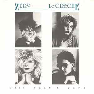 Zero LeCrêche - Last Year's Wife mp3
