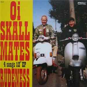 Oi Skall Mates - Rudeness mp3
