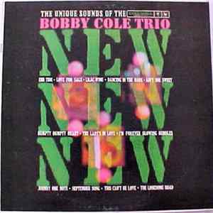 Bobby Cole Trio - New! New! New! The Unique Sound Of The Bobby Cole Trio mp3