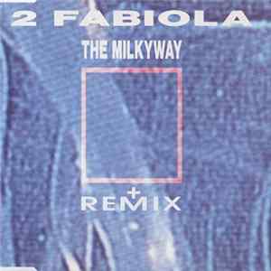 2 Fabiola - The Milkyway (+ Remix) mp3