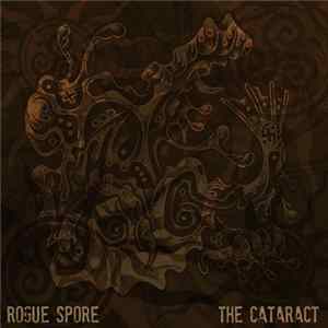Rogue Spore - The Cataract mp3