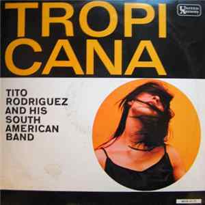 Tito Rodriguez And His South American Band - Tropicana mp3