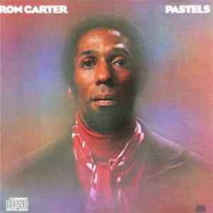Ron Carter - Pastels mp3