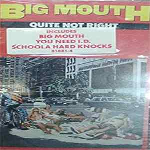 Big Mouth - Quite Not Right mp3