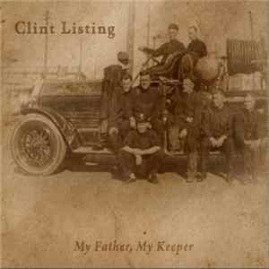 Clint Listing - My Father, My Keeper mp3